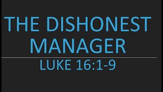 quotThe Dishonest Managerquot Luke 1619 [upl. by Pembrook]