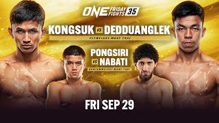 ONE Friday Fights 35 Kongsuk vs Dedduanglek [upl. by Negroj]