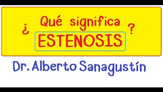 ¿Qué es una ESTENOSIS  Clases de medicina [upl. by Midis]