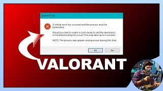 How to Fix Valorant Critical Dump Error StepbyStep Guide [upl. by Hardden]