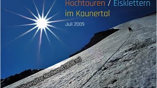 2009 Hochtour Eisklettern Kaunertal Nordwand Weißseespitze [upl. by Spain]