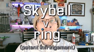 Skybell sues Ring Live Video Doorbell Patent Rights [upl. by Anipsed]