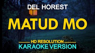 MATUD MO  Del Horest  Visayan Song KARAOKE Version [upl. by Arriet]