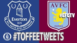 Everton 40 Aston Villa  ToffeeTweets [upl. by Eudosia]