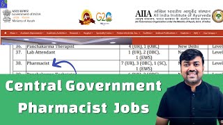 Central Government Jobs 2024  Recruitment Pharmacist 13 Posts AY at AIIA  Pharmacy Jobs 2024 [upl. by Pogah]