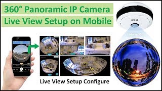 360° Panoramic IP Camera  Live View Setup on Mobile  360 CCTV Security  Home Surveillance Camera [upl. by Rednijar]