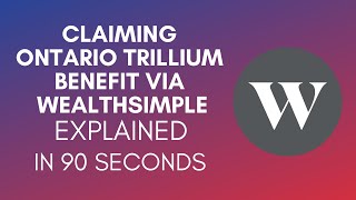 How To Claim Ontario Trillium Benefit Wealthsimple [upl. by Belva373]