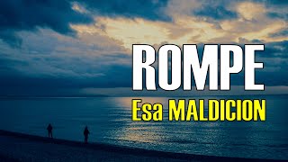 Rompe Esa MALDICION [upl. by Ahsai]