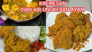 KREMESAN dari Air Ungkepan Ayam [upl. by Aihsakal967]