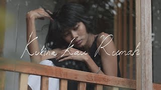 Kukira Kau Rumah Official Lyric Video [upl. by Gayle]