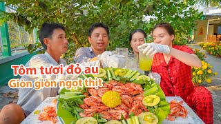 1412 TÔM TƯƠI HẤP NƯỚC DỪA NÓNG HỔI ĐỎ AU CHẤM MUỐI ỚT [upl. by Huberty300]