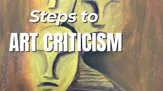 STEPS TO ART CRITICISM  Critiquing A Work Of Art Done By A Student [upl. by Jeffrey657]