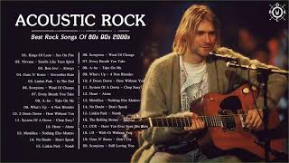 Acoustic Rock Songs 80s 90s 2000s  Best Rock Music Ever Playlist [upl. by Ijan]