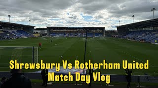 Shrewsbury Town 11 Rotherham United Vlog  202425 [upl. by Ahsimaj]