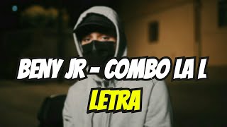 Beny Jr  Combo la L LETRALYRICS [upl. by Chancellor]