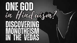 quotOne God in Hinduism Discovering Monotheism in the Vedasquot [upl. by Ursulina]