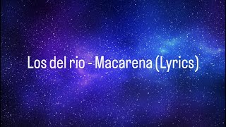 Los Del Rio  Macarena Lyrics [upl. by Sliwa962]