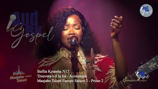 Stellia Koumba N17  Trouveratil la foi  Acoustique  Maajabu Talent Europe S2  Prime 2 [upl. by Zetrauq]