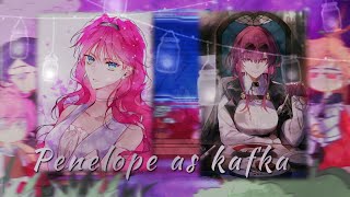 Death is The Only Ending for the Villainess react to Penelope as Kafka gacha clubhonkai11 [upl. by Hector]