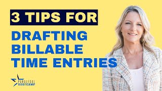 Paralegal Tips for Drafting Billable Time Entries [upl. by Aloke]