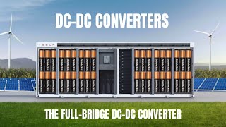 The FullBridge DCDC Converter [upl. by Walt]