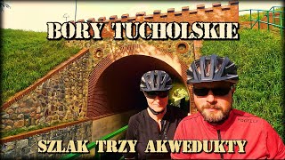 BORY TUCHOLSKIE🚴‍♂️SZLAK TRZY AKWEDUKTY🚴‍♂️WIELKI KANAŁ BRDY [upl. by Nytsirk]