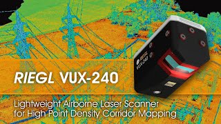 The RIEGL VUX240 Versatile Airborne Laser Scanner for High Point Density Mapping Applications [upl. by Ahsienor]