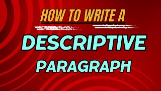 Descriptive Paragraph  How to write a Descriptive Paragraph  Format  Example  Exercise [upl. by Rella298]