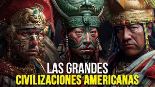 Las GRANDES Civilizaciones Americanas  Mayas  Incas  Aztecas [upl. by Atsahs]