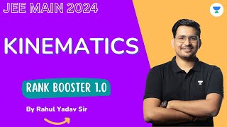 Kinematics  JEE Main 2024 Crash Course Rahul Yadav Rank Booster 10 [upl. by Carmelo]