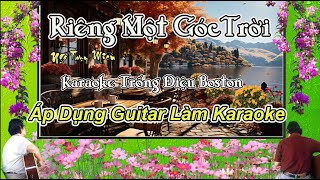 RIÊNG MỘT GÓC TRỜI  Karaoke Guitar amp Trống Nền Tone nam [upl. by Curhan]