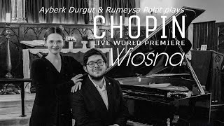 FChopin  19 Polish Songs Op74 No2 Wiosna For Violin amp Piano World Premiere [upl. by Harv418]