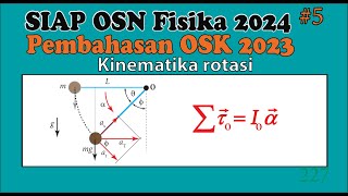 Siap OSN 2024  Pembahasan OSK Fisika 2023 Part 5 Kinematika rotasi [upl. by Alemat]