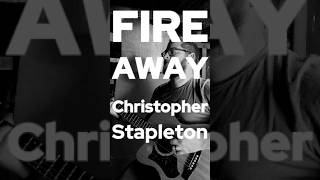 Fire Away Chris Stapleton [upl. by Alurta70]