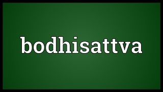 Bodhisattva Meaning [upl. by Tedmund52]