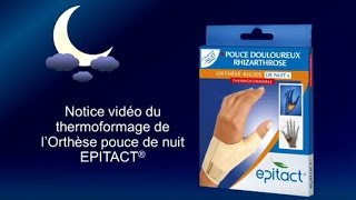 Epitact pharma  Notice thermoformage orthèse pouce rigide NUIT [upl. by Bertie299]