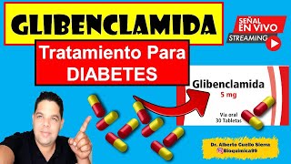 GLIBENCLAMIDA Tratamiento Para DIABETES [upl. by Varien]