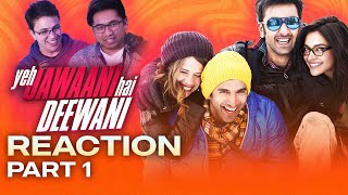 Ep 131  Yeh Jawaani Hai Deewani Reaction Part 1 [upl. by Kokoruda]