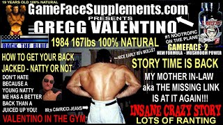 GREGG VALENTINO  STORY TIME IS BACK HOW TO GET HUGE LATS  INSANE MOTHER INIAW STORY [upl. by Aiak]