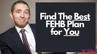 How to Pick The Best FEHB Plan as an Active Federal Employee [upl. by Ko]