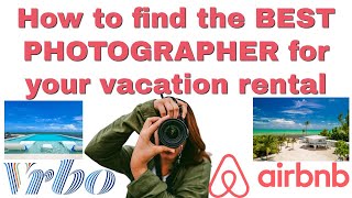 Escape Average The ultimate guide to finding a topnotch vacation rental photographer [upl. by Nnaycnan]