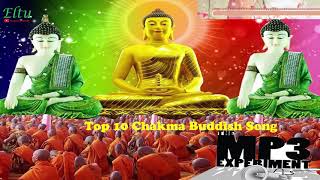 Top 10 Chakma Buddhis Song [upl. by Jodee]