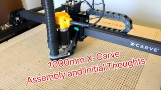 1000mm X Carve Assembly and First Impressions [upl. by Akimak]