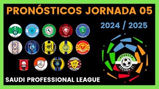 Pronósticos Saudi Pro League Jornada 05  Liga Arabia Saudita 2024  2025 [upl. by Bernelle162]