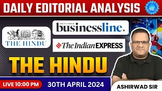 UPSC CSE 2024  The Hindu Editorial Analysis by Ashirwad Sir  30 April 2024  IAS Mantra [upl. by Spancake221]