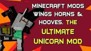 Minecraft Mods  Wings Horns amp Hooves the Ultimate Unicorn Mod [upl. by Acined]