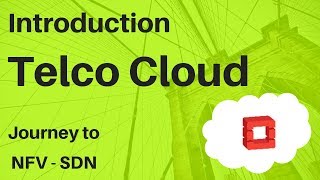 1 Introduction to Telco Cloud Basics – NFV  SDN  Architecture of Cloud Network for Telcos [upl. by Ahseiyt]