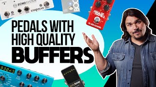 Guitar Pedals with GREAT Builtin Buffers [upl. by Tdnaltroc]