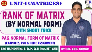 L6 RANK OF MATRIX BY NORMAL FORM  FIND NONSINGULAR MATRICES P AND Q SUCH THAT PAQ IN NORMAL FROM [upl. by Huesman709]