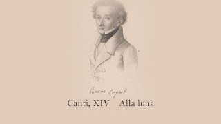 Giacomo Leopardi  Alla luna Canti XIV [upl. by Alledi]